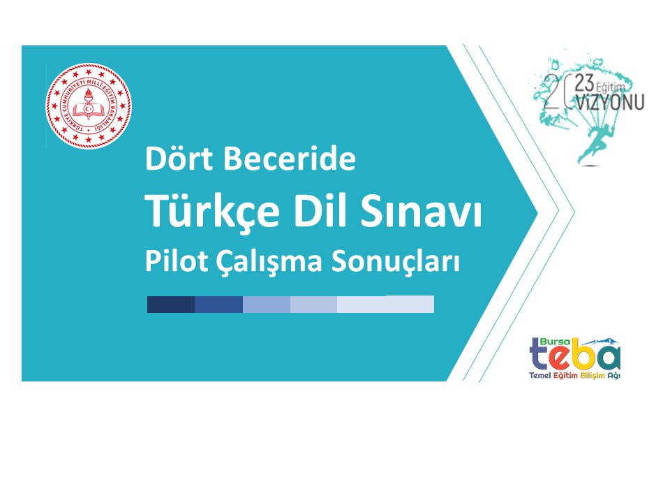 Dört Beceride Türkçe Dil Sınavı Pilot Çalışma Sonuçları