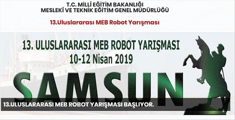 13. Uluslararası MEB Robot Yarışması "ENDÜSTRİ 4.0"