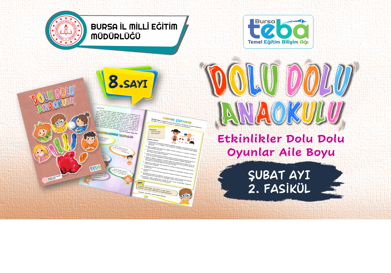 "DOLU DOLU ANAOKULU" ŞUBAT AYI 2. E-FASİKÜLÜ YAYIMLANDI.