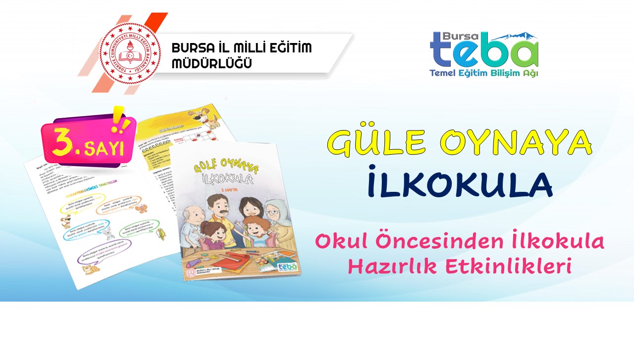"GÜLE OYNAYA İLKOKULA" 3.Hafta e-Fasikülü Yayımlandı.